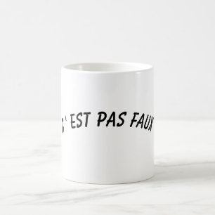 MUG C EST PAS FAUX