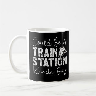 Mug Ça Pourrait Être Une Gare De Kinda Day