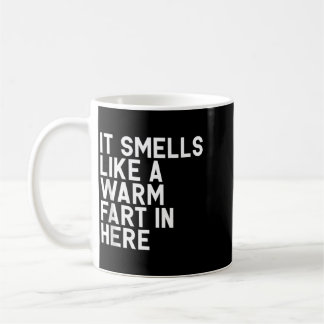Mug Ça Sent Comme Un Bruit Fort Et Chaud Ici Drôle De