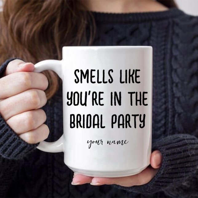 Mug Ça sent que tu es dans le café de la fête nuptiale (Smells Like You're in the Bridal Party Coffee Mug)