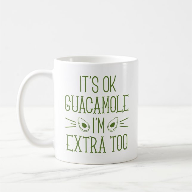 Mug Ça va Guacamole Je suis aussi extra (Gauche)