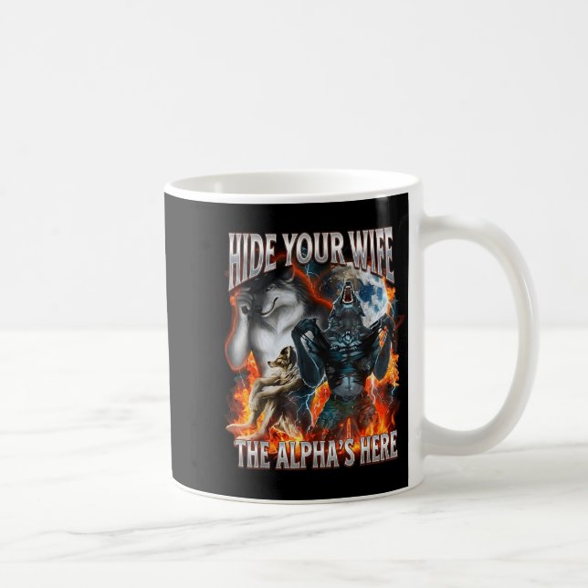 Mug Cachez Votre Femme L'Alpha Est Là Drôle De Loup-Ga (Droite)