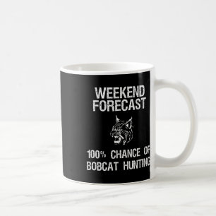 Mug Cadeau de chasse Bobcat - Drôle Chasseur Heekend P