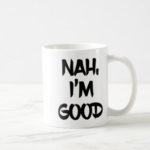 Mug Cadeau de citation sarcastique drôle Nah je vais b