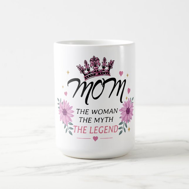 Mug Cadeau de fête des mères La légende Maman (Centre)