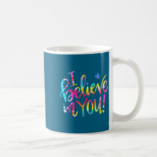 Mug Cadeau de jour d'examen pour enseignant Je crois e
