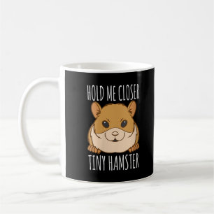 Mug Cadeau drôle pour amateur de hamster, serre-moi pl