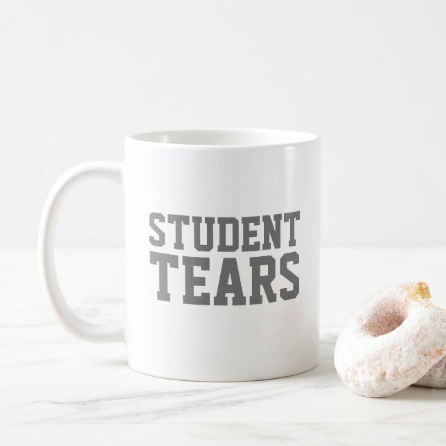 Mug Cadeau drôle pour enseignant Larmes d'étudiant (Avec donut)