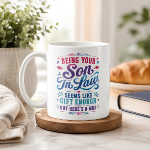 Mug Cadeau drôle pour être votre gendre Assez