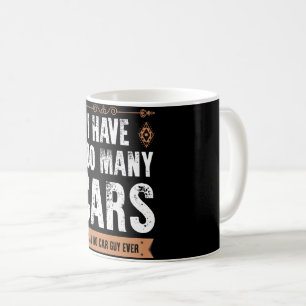 Mug Cadeau drôle pour homme amateur de voitures J'ai t