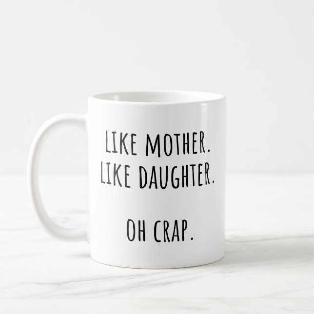 Mug Cadeau drôle pour maman comme mère comme fille (Gauche)
