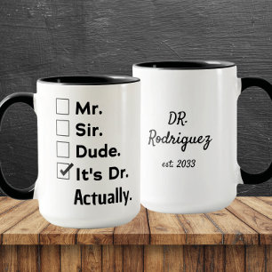 Mug Cadeau drôle pour médecin – C'est Dr en fait Nom p