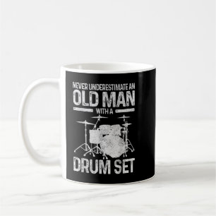 Mug Cadeau Drummer Mens Ne Sous-Estime Jamais Un Vieux