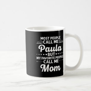 Mug Cadeau Paula Nom Drôle Fête des Mères Personnalisé