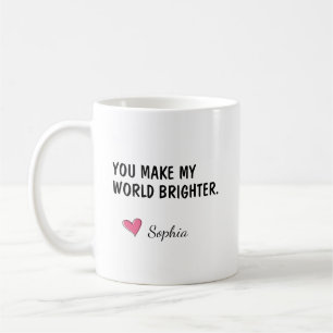 Mug Cadeau pour fille Vous Rendez Mon Monde Plus Lumin