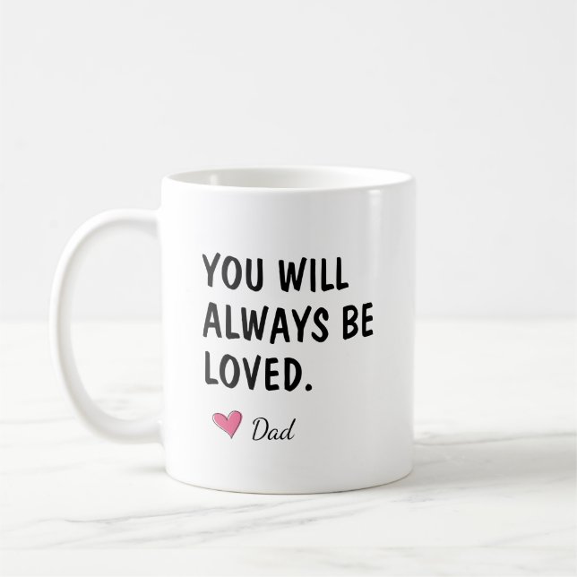 Mug Cadeau pour fille Vous serez toujours aimée (Gauche)