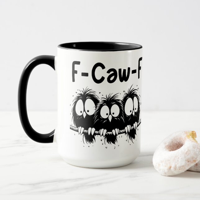 Mug Cadeaux de citation d'oiseau drôle F-Caw-F  (Avec donut)