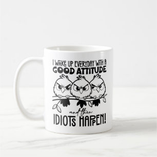 Mug Cadeaux de citation drôle d'oiseau Idiots Happen