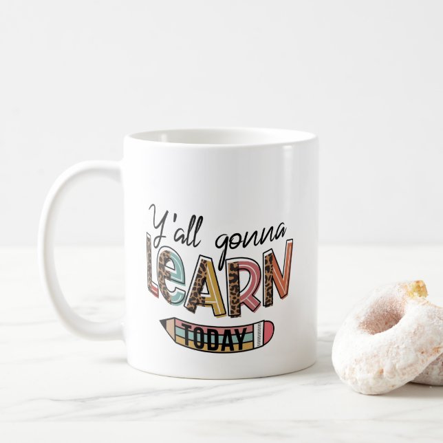 Mug Cadeaux drôles pour enseignants, Vous allez appren (Avec donut)