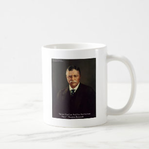 Mug Cadeaux/T-shirts Citation de Teddy Roosevelt "Croi