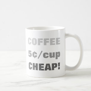 MUG CAFÉ 5 ¢/TASSE