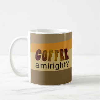 Mug Café Amiright ?