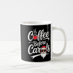 Mug Café avant les chants de Noël Drôle amateur de caf