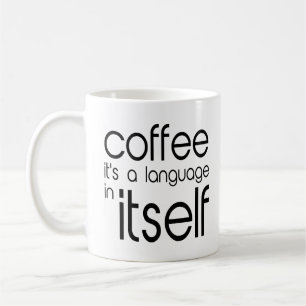 Mug Café C'est une langue en soi Citation d'inspirati