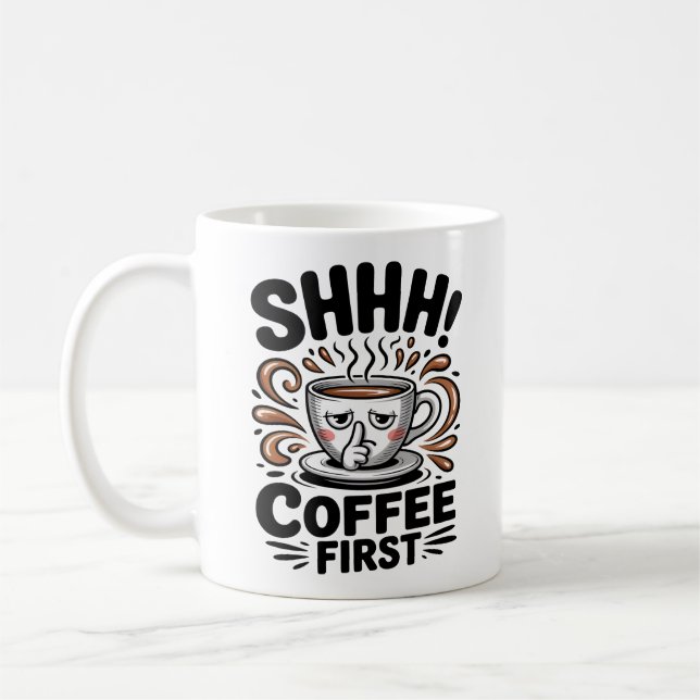 Mug Café d'abord drôles amateurs de café Chut (Gauche)