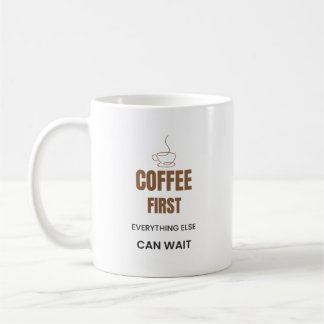 Mug Café d'abord tout le reste peut attendre Drôle de