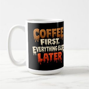 Mug Café d'abord, tout le reste plus tard, drôle