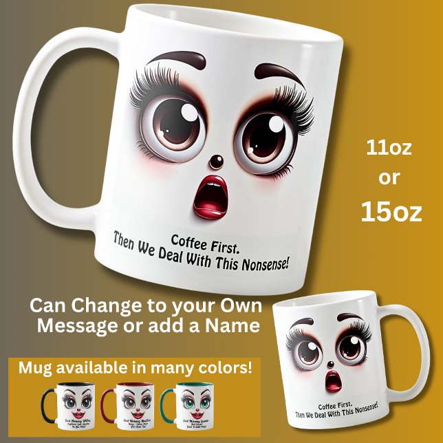 Mug Café d'abord, yeux fabuleux visage drôle (Créateur téléchargé)