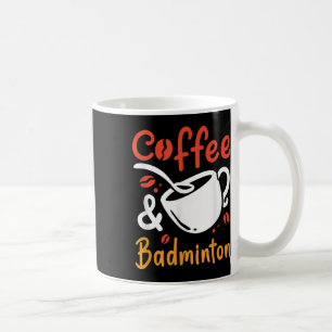 Mug Café Et Café Badminton Buveur De Café Badminton Jo