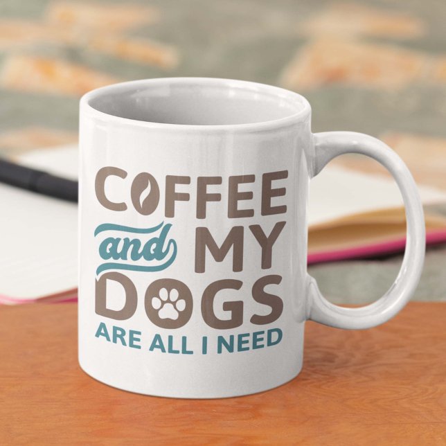 Mug Café Et Mes Chiens Sont Tout Ce Dont J'Ai Besoin (Créateur téléchargé)