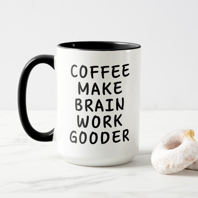 Mug Café Faire Travailler Le Cerveau Gooder Drôle (Avec donut)