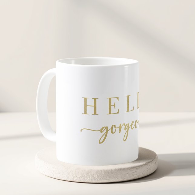 Mug Café « Hello Gorgeous » écriture dorée moderne (Créateur téléchargé)