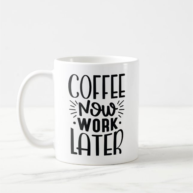 Mug Café maintenant travailler plus tard (Gauche)