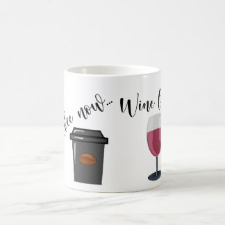 Mug Café Maintenant Vin Plus Tard
