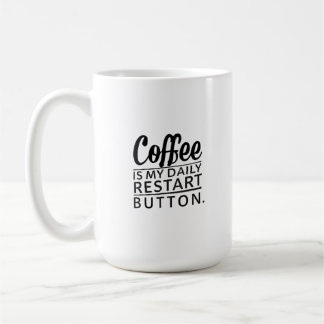 Mug Café : Mon bouton Quotidien Redémarrage