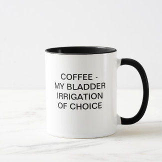 MUG CAFÉ - MON IRRIGATION DE VESSIE DE CHOIX