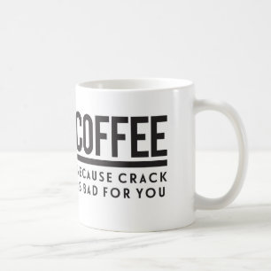 Mug Café. Puisque la fente est mauvaise pour vous