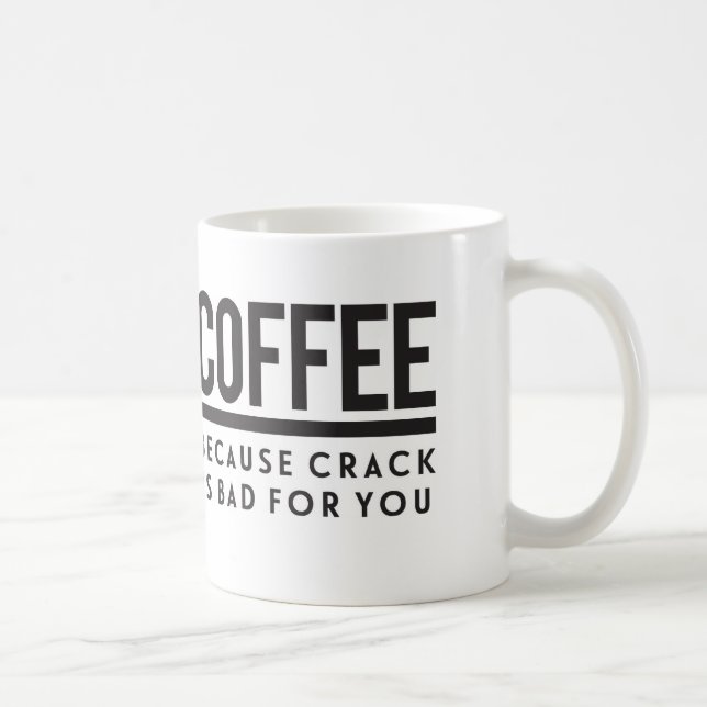 Mug Café. Puisque la fente est mauvaise pour vous (Droite)