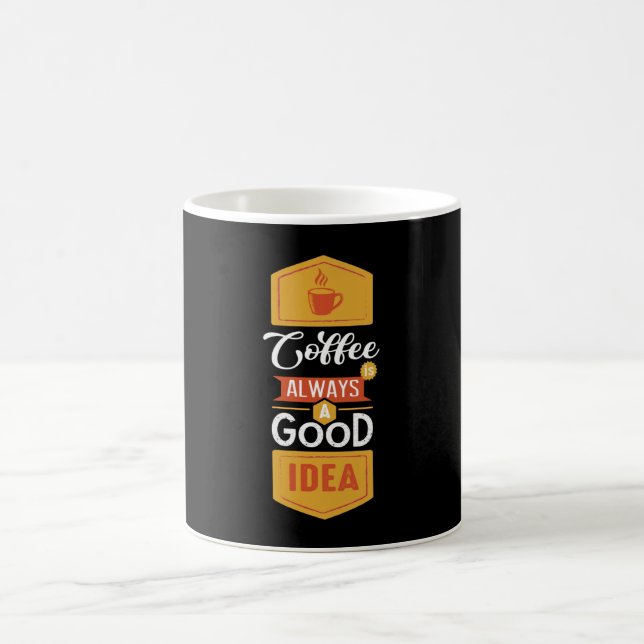 Mug Café Toujours une Bonne Idée (Centre)