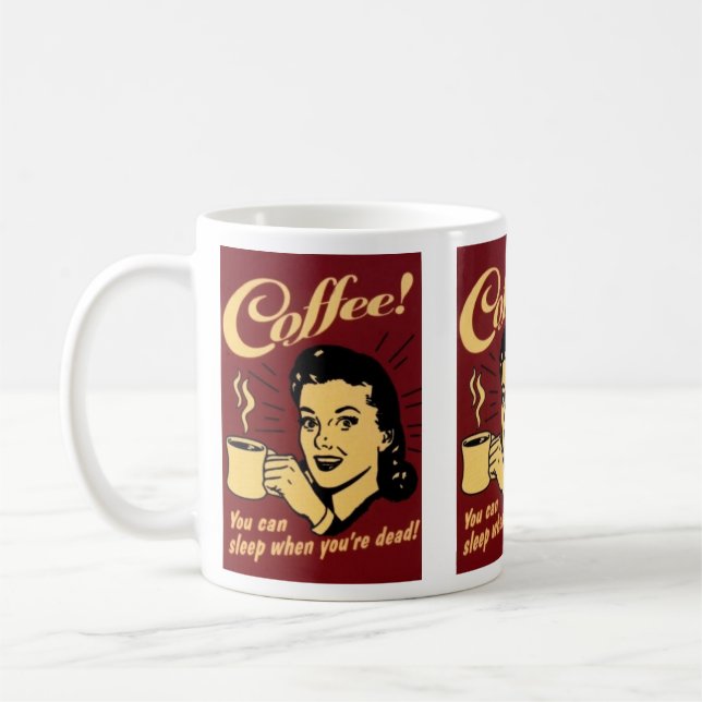 Mug café vous pouvez dormir quand vos morts (Gauche)