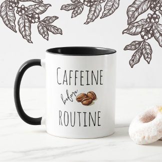 Mug Caféine avant la routine drôle de conception pour