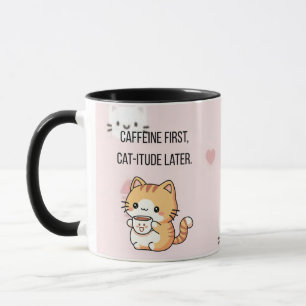 Mug Caféine d'abord, humeur de chat plus tard Café d