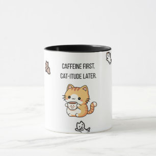 Mug Caféine d'abord, humeur de chat plus tard Café d