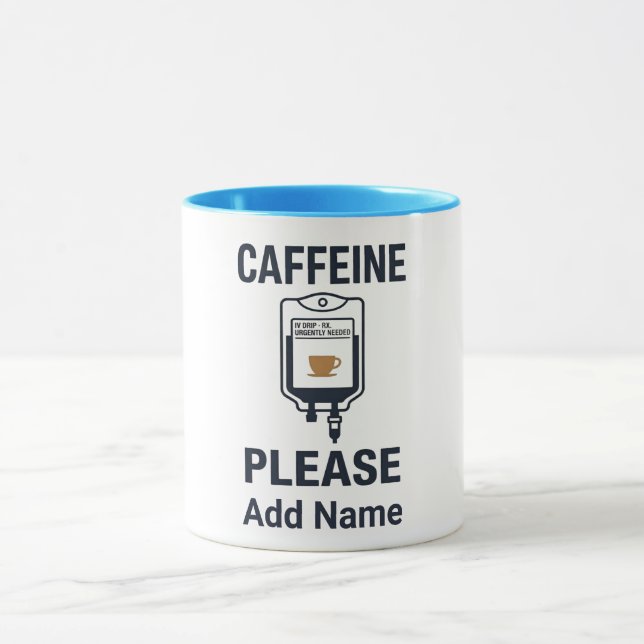 Mug Caféine IV S'il vous plaît · Humour d'infirmière (Centre)