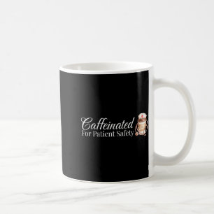 Mug Caféiné pour la sécurité des patients drôle de caf