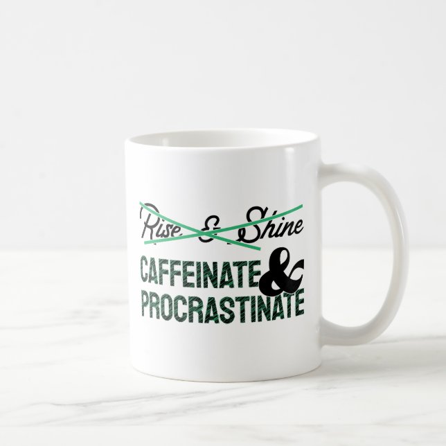 Mug Caffeinate & Procrastinate (Droite)